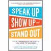 کتاب Speak Up, Show Up, and Stand Out اثر Loretta A. Malandro انتشارات McGraw Hill