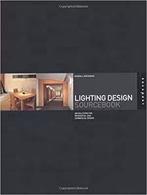 [PDF] دانلود کتاب Lighting Design Sourcebook - 600 Solutions For Residential And Commercial Spaces, 2002