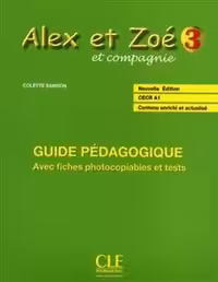 کتاب معلم فرانسوی الکس ات زوئه Alex et Zoe – Niveau 3 – Guide pedagogique