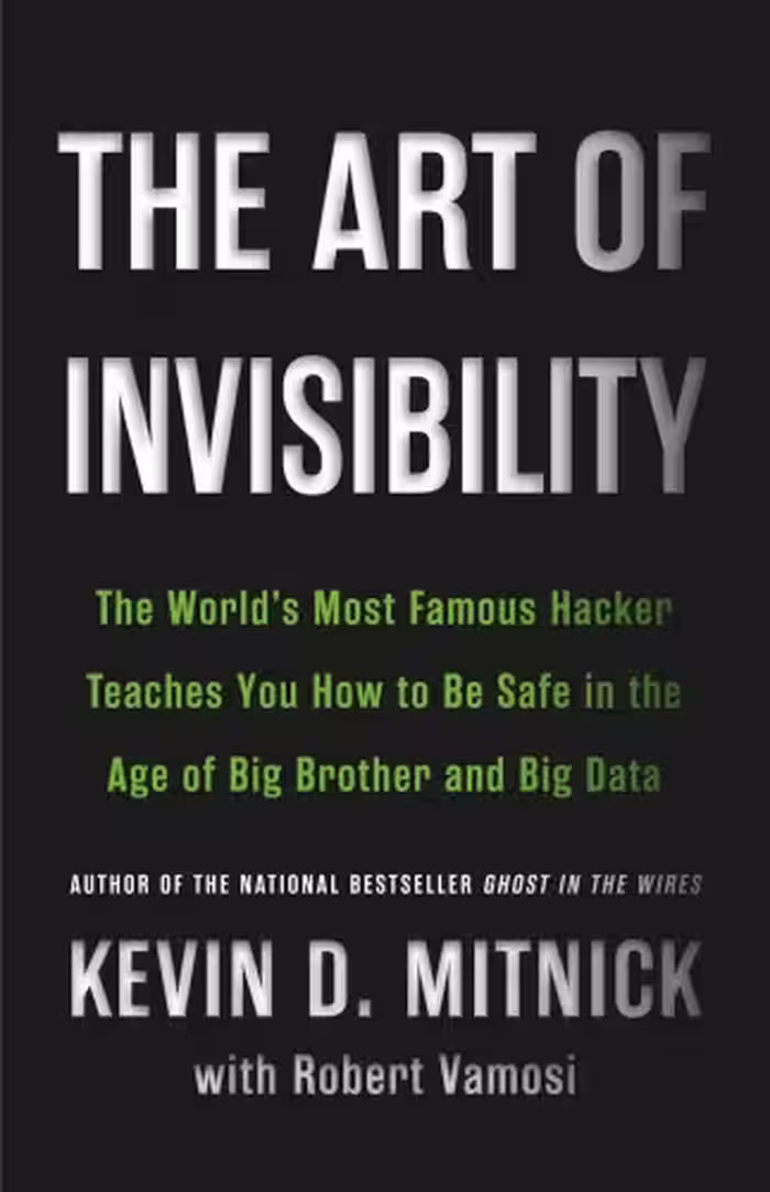 خرید و دانلود نسخه کامل کتاب The art of invisibility : the world’s most famous hacker teaches you how to be safe in the age of Big Brother and big data