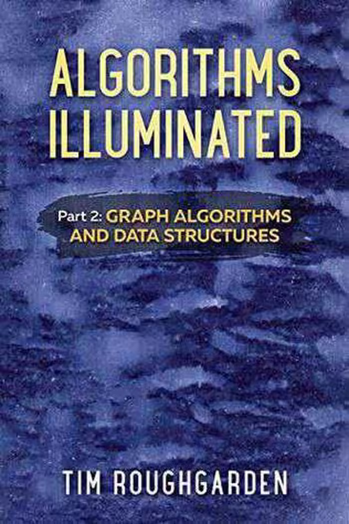 خرید و دانلود نسخه کامل کتاب Algorithms Illuminated (Part 2): Graph Algorithms and Data Structures