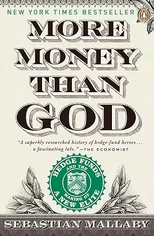 خرید و دانلود نسخه کامل کتاب More Money Than God: Hedge Funds and the Making of a New Elite - Orginal Pdf