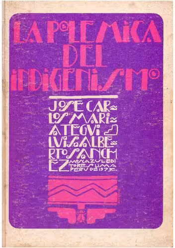 خرید و دانلود نسخه کامل کتاب La polémica del indigenismo. José Carlos Mariátegui, Luis Alberto Sánchez