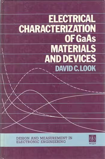  دانلود کتاب Electrical Characterization Of Gaas Materials And Devices, 1989 - دانلود کتاب های دانشگاهی