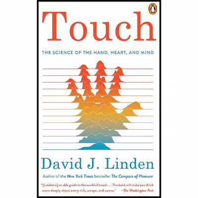 کتاب Touch: The Science of the Hand, Heart, and Mind اثر David J. Linden انتشارات Penguin Books