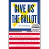 کتاب Give Us the Ballot اثر Ari Berman انتشارات Picador