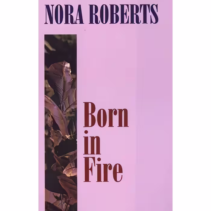 کتاب Born in Fire اثر Sarah Hardesty and Nora Roberts انتشارات Thorndike Pr