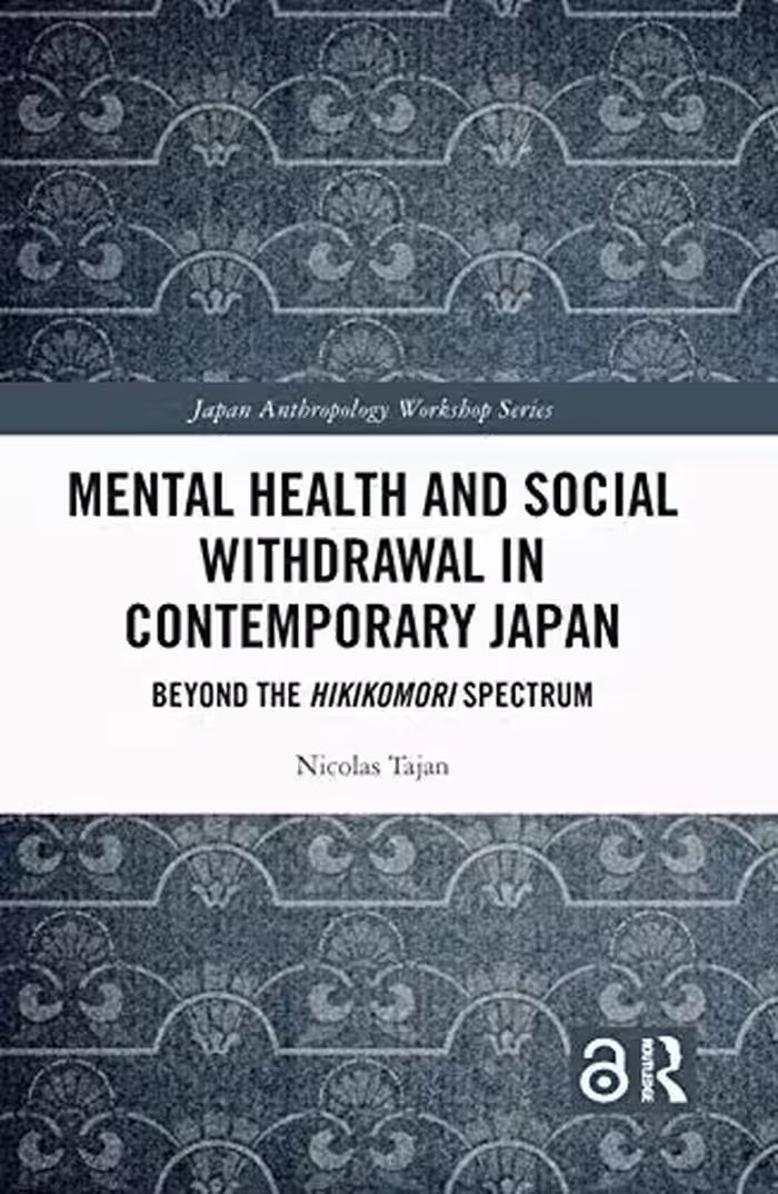 خرید و دانلود نسخه کامل کتاب Mental Health and Social Withdrawal in Contemporary Japan: Beyond the Hikikomori Spectrum (Japan Anthropology Workshop Series) - Original PDF