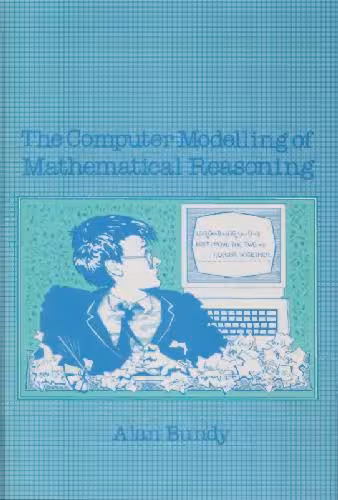 خرید و دانلود نسخه کامل کتاب The computer modelling of mathematical reasoning