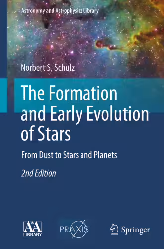 خرید و دانلود نسخه کامل کتاب The Formation and Early Evolution of Stars: From Dust to Stars and Planets