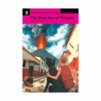 Penguin Active Reading Easy Starters The Slave Boy Of Pompeii داستان پنگوئن اکتیو ریدینگ استارتر برده شهر پمپی