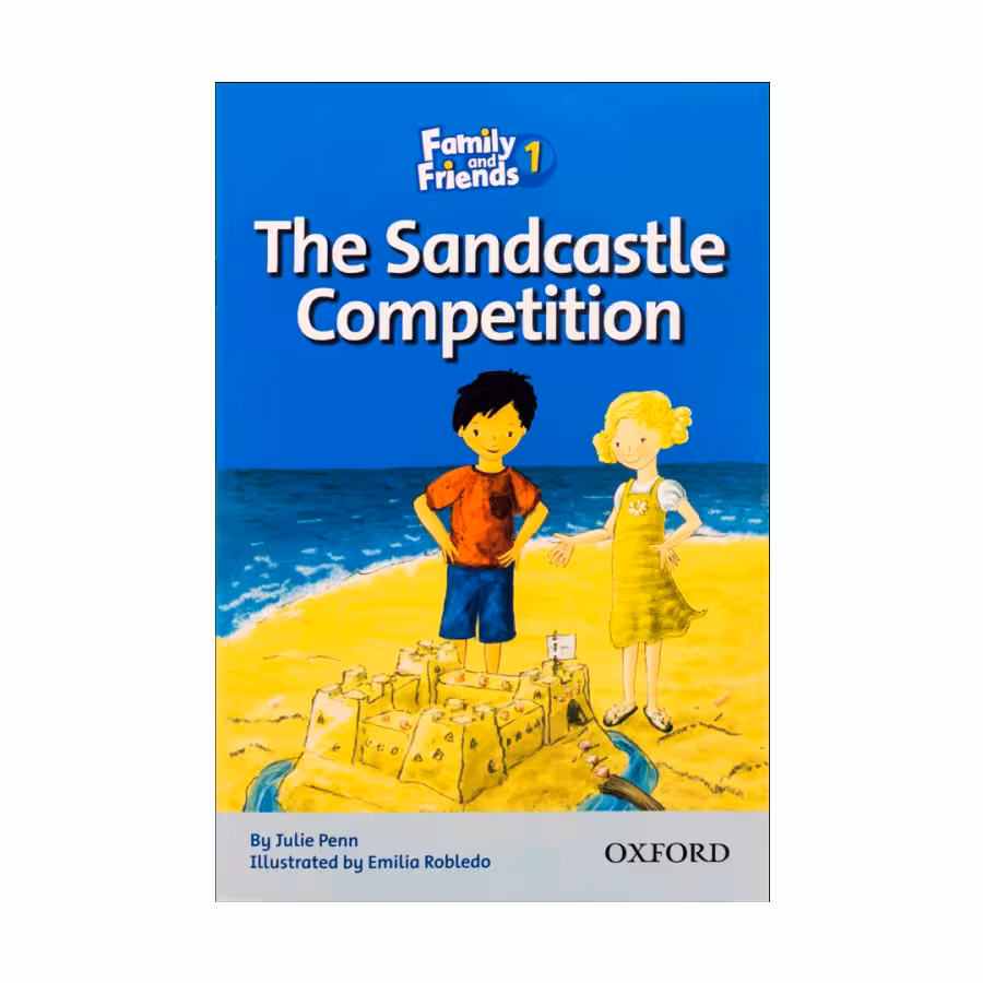 Family and Friends Readers 1 The Sandcastle Competition داستان فمیلی اند فرندز یک سندکسل کامپتیشن