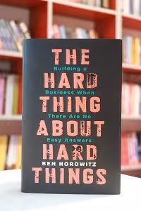 The Hard Thing About Hard Things اثر Ben Horowitz