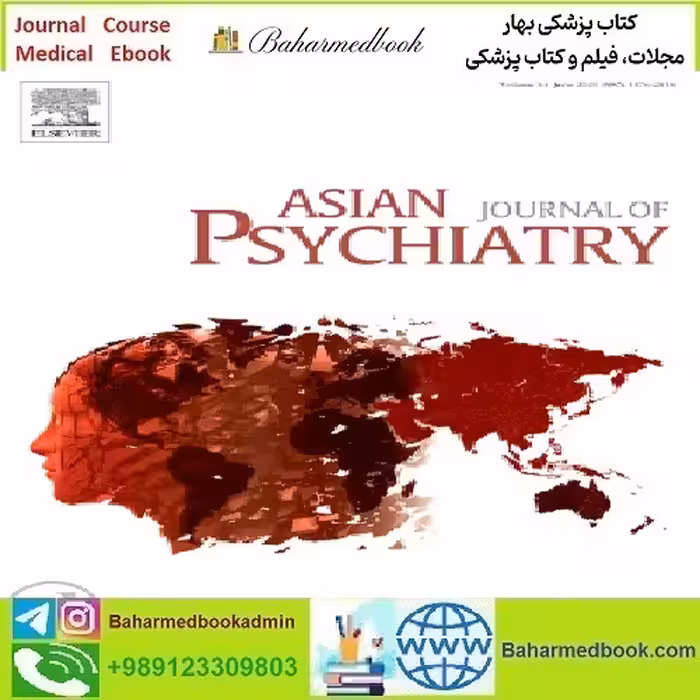 Asian Journal of Psychiatry Volume 91 2024 TRUE PDF price 8€ - کتاب پزشکی بهار