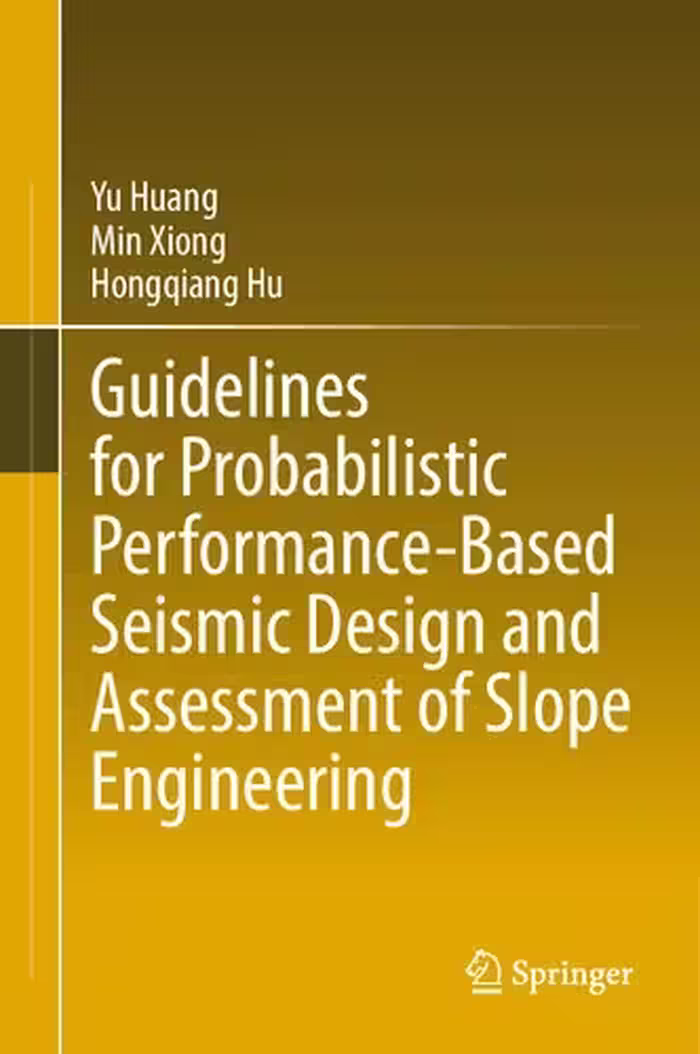 خرید و دانلود نسخه کامل کتاب Guidelines for Probabilistic Performance-Based Seismic Design and Assessment of Slope Engineering