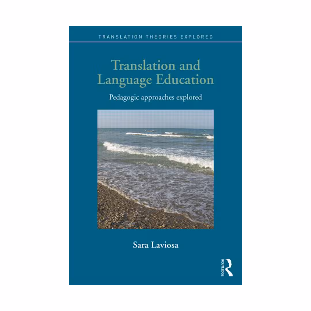Translation and Language Education Pedagogic Approaches Explored