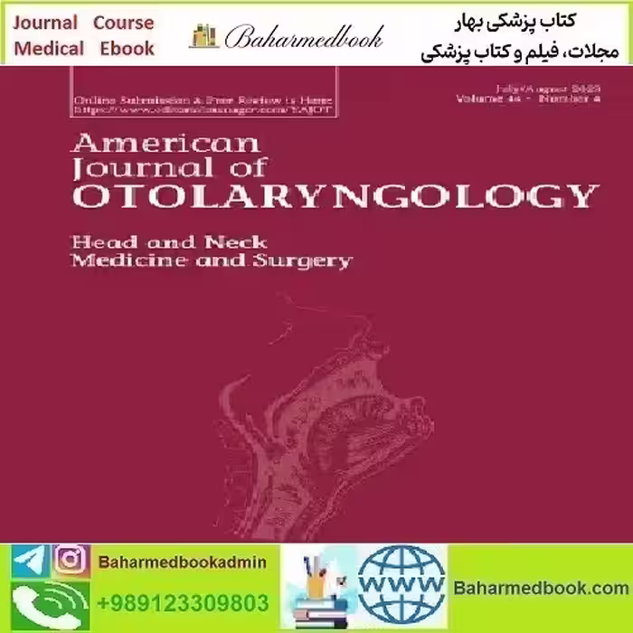 American Journal of Otolaryngology Volume 44 Issue 1 to 6 2023
