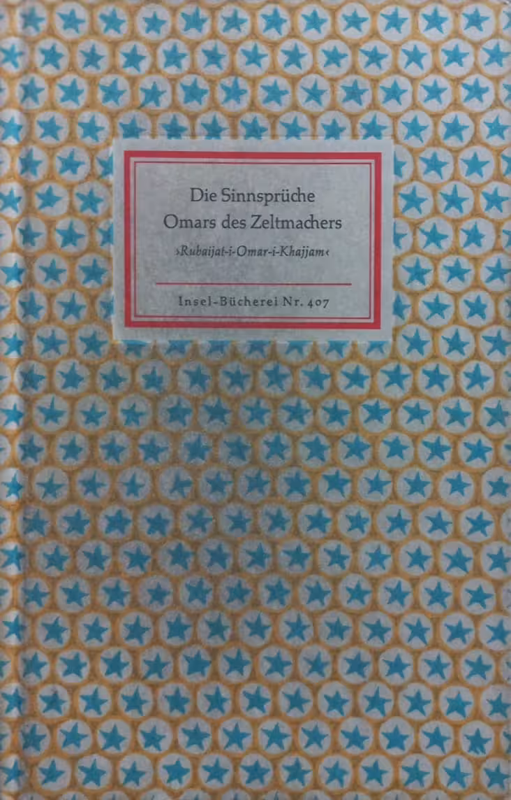 Die Sinnsprüche Omar des Zeltmachers | Omar Khajjam