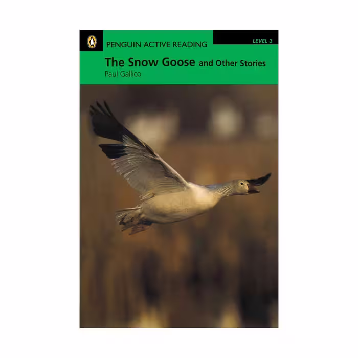 Penguin Active Reading 3 The Snow Goose and Other Stories پنگوئن اکتیو ریدینگ سه غاز سفید و دیگر داستان ها