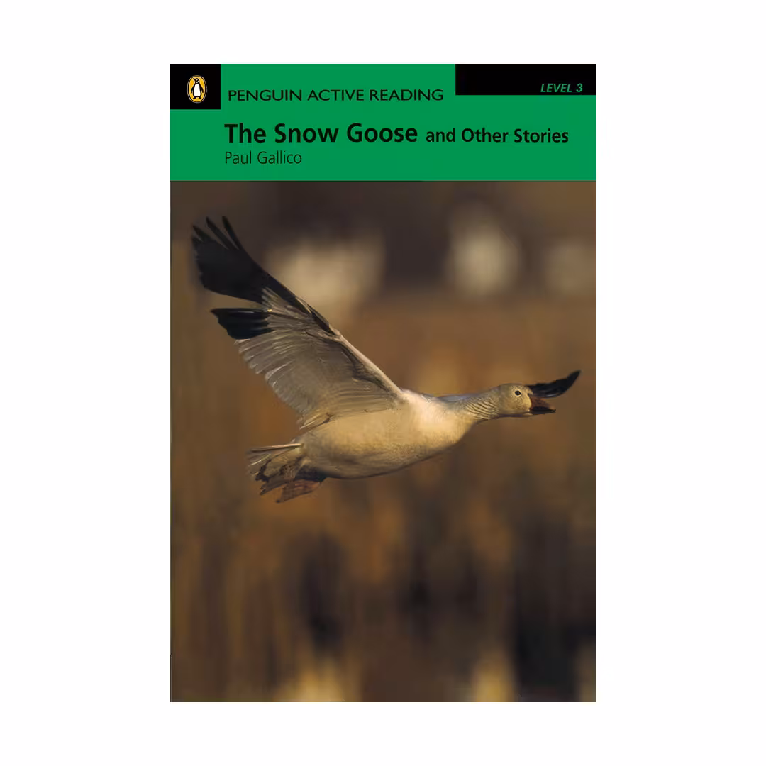 Penguin Active Reading 3 The Snow Goose and Other Stories پنگوئن اکتیو ریدینگ سه غاز سفید و دیگر داستان ها