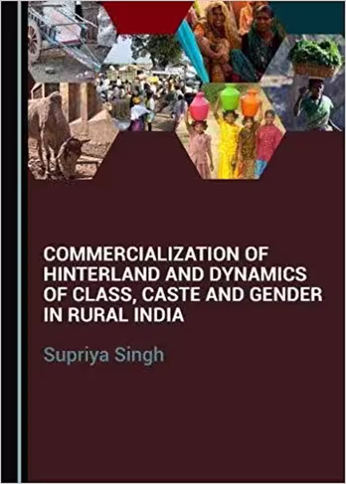 خرید و دانلود نسخه کامل کتاب Commercialization of Hinterland and Dynamics of Class, Caste and Gender in Rural India