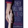 کتاب They Call Me a Hero اثر Daniel Hernandez and Susan Goldman Rubin انتشارات Simon &amp; Schuster Books for Young Readers
