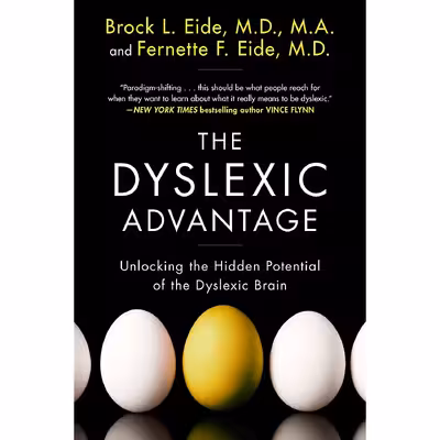 کتاب The Dyslexic Advantage اثر Brock L. Eide M.D.  M.A. and Fernette F. Eide M.D. انتشارات Plume