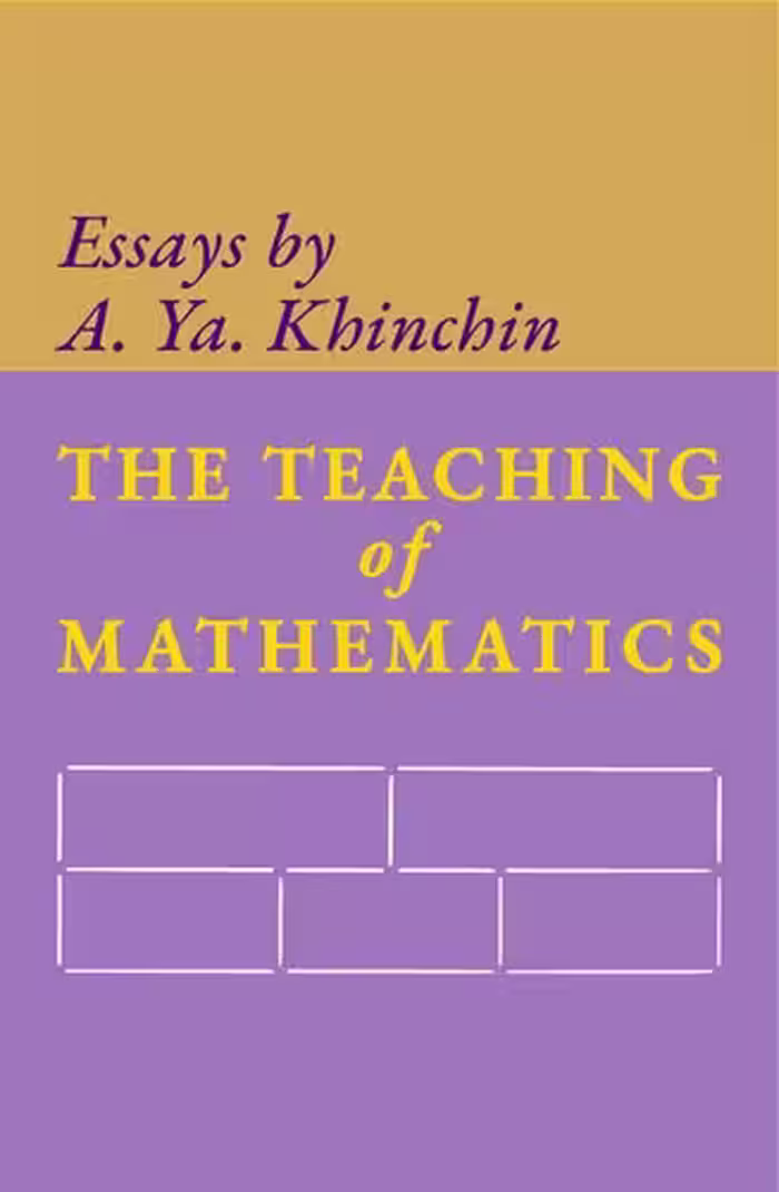 خرید و دانلود نسخه کامل کتاب The Teaching of Mathematics: Essays by A. Ya. Khinchin