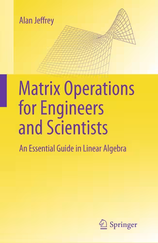 خرید و دانلود نسخه کامل کتاب Matrix Operations for Engineers and Scientists: An Essential Guide in Linear Algebra