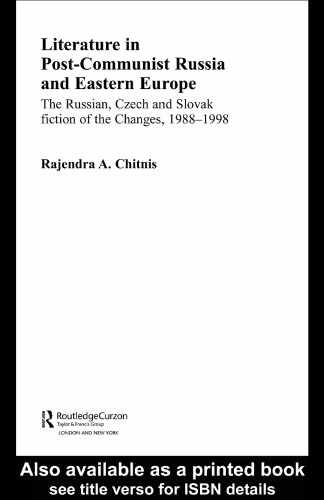 خرید و دانلود نسخه کامل کتاب Literature in Post-Communist Russia and Eastern Europe: The Russian, Czech and Slovak Fiction of the Changes 1988-98 (Basees Curzon Series on Russian &amp; East European Studies)