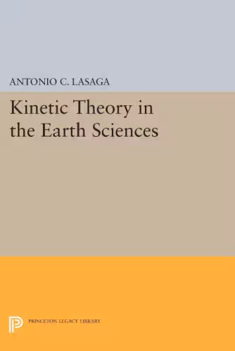 خرید و دانلود نسخه کامل کتاب Kinetic Theory in the Earth Sciences