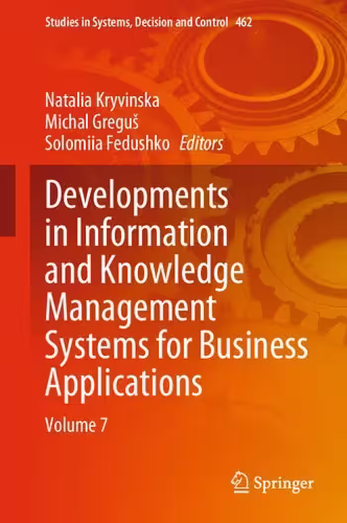 خرید و دانلود نسخه کامل کتاب Developments in Information and Knowledge Management Systems for Business Applications: Volume 7