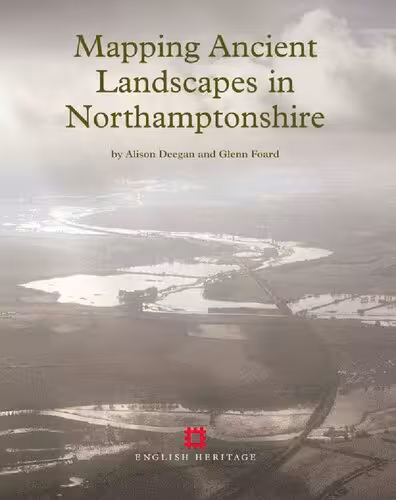 خرید و دانلود نسخه کامل کتاب Mapping Ancient Landscapes in Northamptonshire
