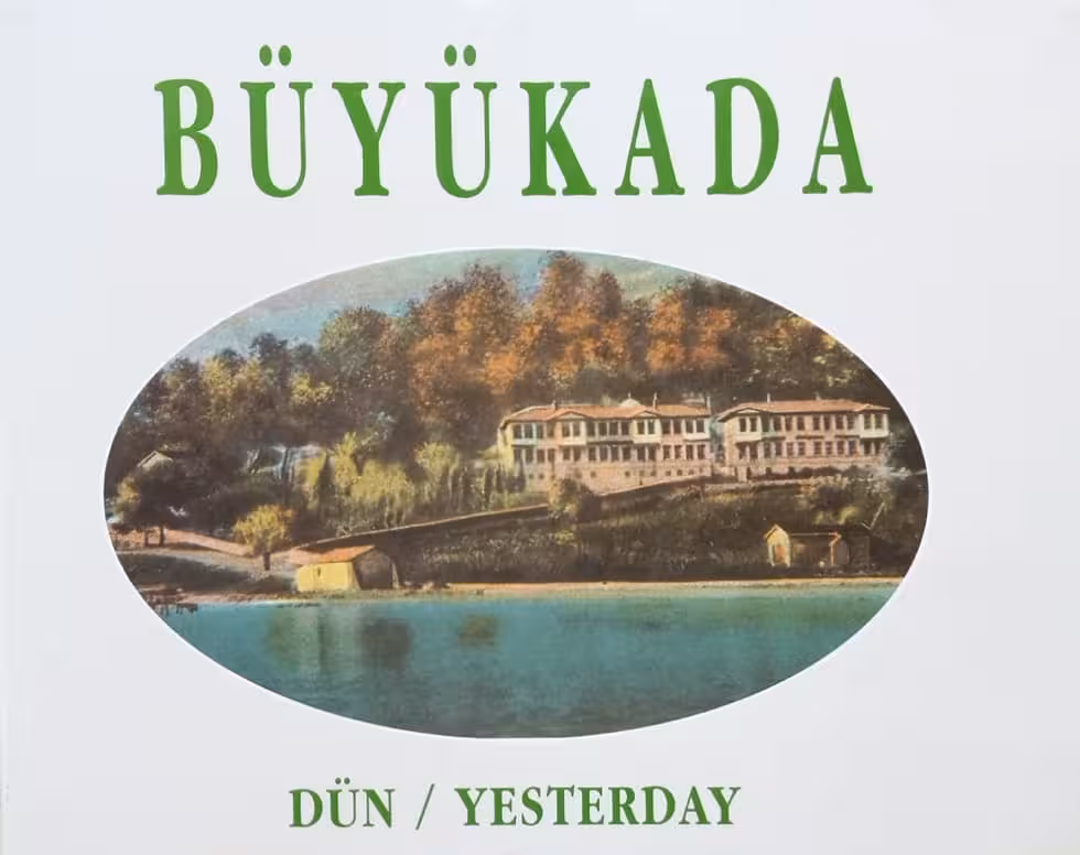 Büyükada: Dün / Yesterday