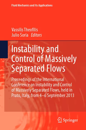 خرید و دانلود نسخه کامل کتاب Instability and Control of Massively Separated Flows: Proceedings of the International Conference on Instability and Control of Massively Separated Flows, held in Prato, Italy, from 4-6 September 2013