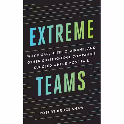 کتاب Extreme Teams اثر Robert Bruce Shaw and James Foster انتشارات Brilliance 