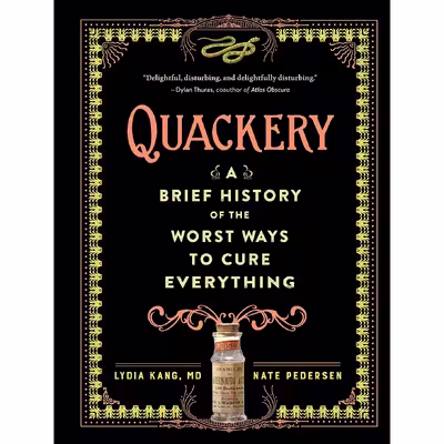کتاب Quackery اثر Lydia Kang and Nate Pedersen انتشارات Workman Publishing Company