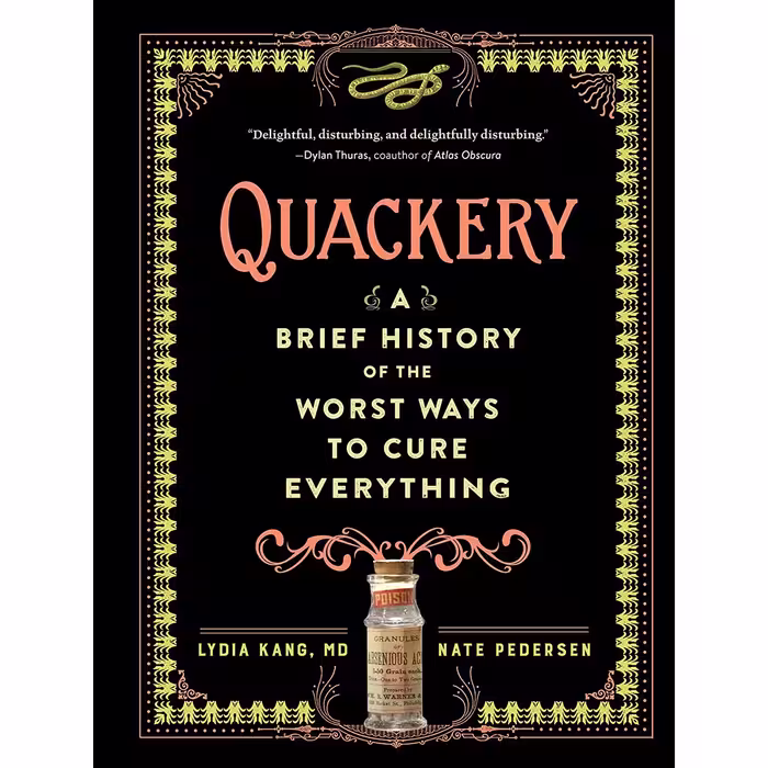 کتاب Quackery اثر Lydia Kang and Nate Pedersen انتشارات Workman Publishing Company