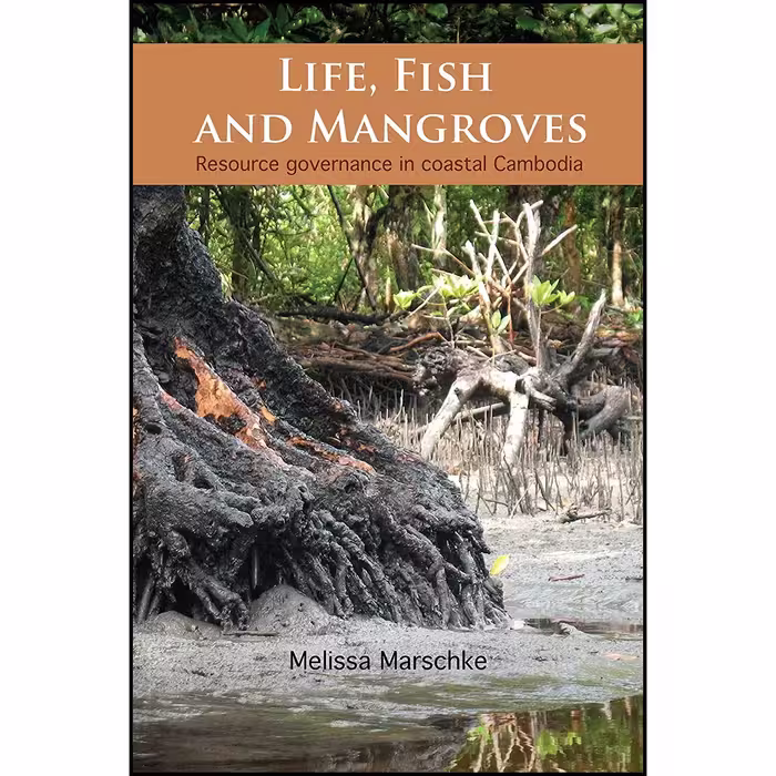 کتاب Life, Fish and Mangroves اثر Melissa Marschke انتشارات University of Ottawa Press