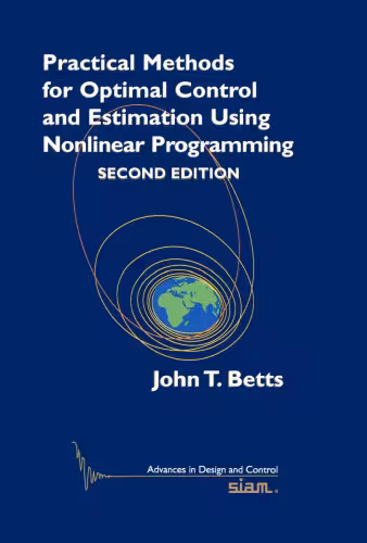 خرید و دانلود نسخه کامل کتاب Practical Methods for Optimal Control and Estimation Using Nonlinear Programming, Second Edition (Advances in Design and Control)