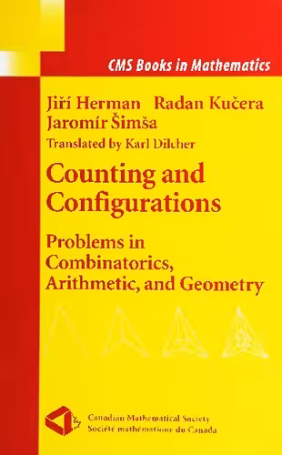 خرید و دانلود نسخه کامل کتاب Counting and Configurations: Problems in Combinatorics, Arithmetic, and Geometry (CMS Books in Mathematics)