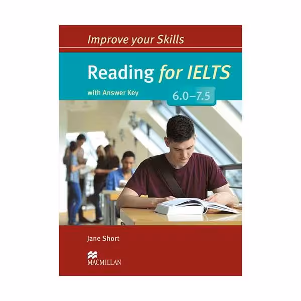 کتاب Improve Your Skills Reading for IELTS 6.0-7.5 اثر Sam McCarter انتشارات مک میلان