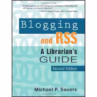 کتاب زبان اصلی Blogging and RSS اثر Michael P Sauers
