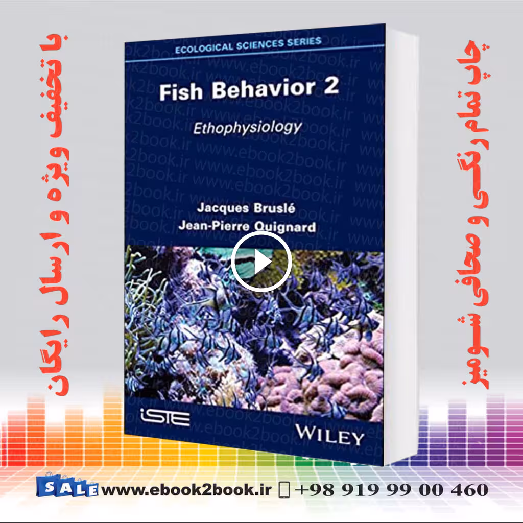 Fish Behavior 2 : Ethophysiology 2nd Edition