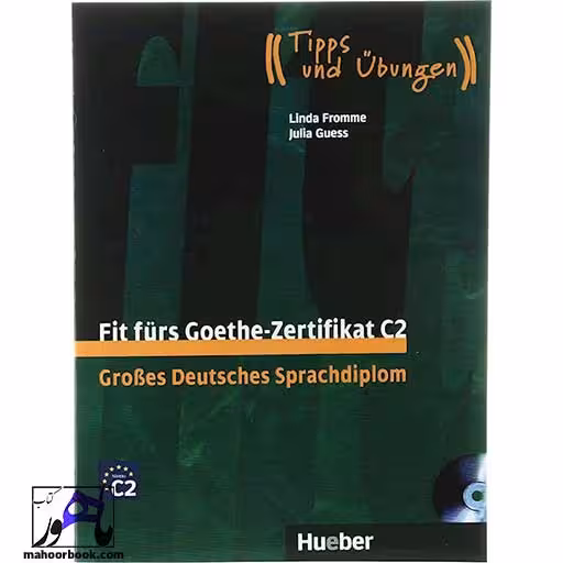 Fit furs Goethe Zertifikat C2 Grosses Deutsches Sprachdiplom | فیت فورس زرتیفیکات