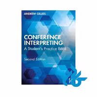 کتاب Conference Interpreting 2nd نوشته Andrew Gilles