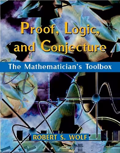 خرید و دانلود نسخه کامل کتاب Proof, Logic, and Conjecture: The Mathematician&#039;s Toolbox