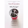 کتاب Why Nudge? اثر Cass R. Sunstein انتشارات Yale University Press