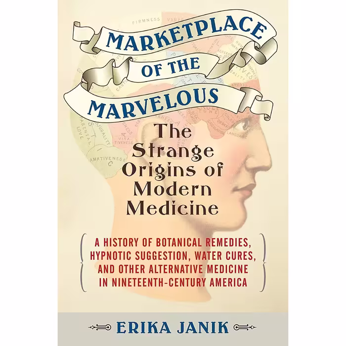 کتاب Marketplace of the Marvelous اثر Erika Janik انتشارات Beacon Press