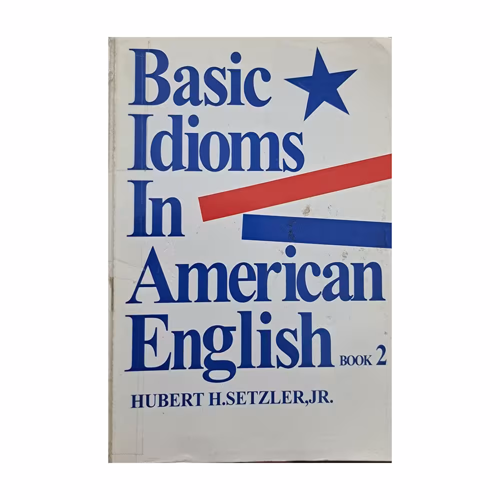 Basic Idioms In American English